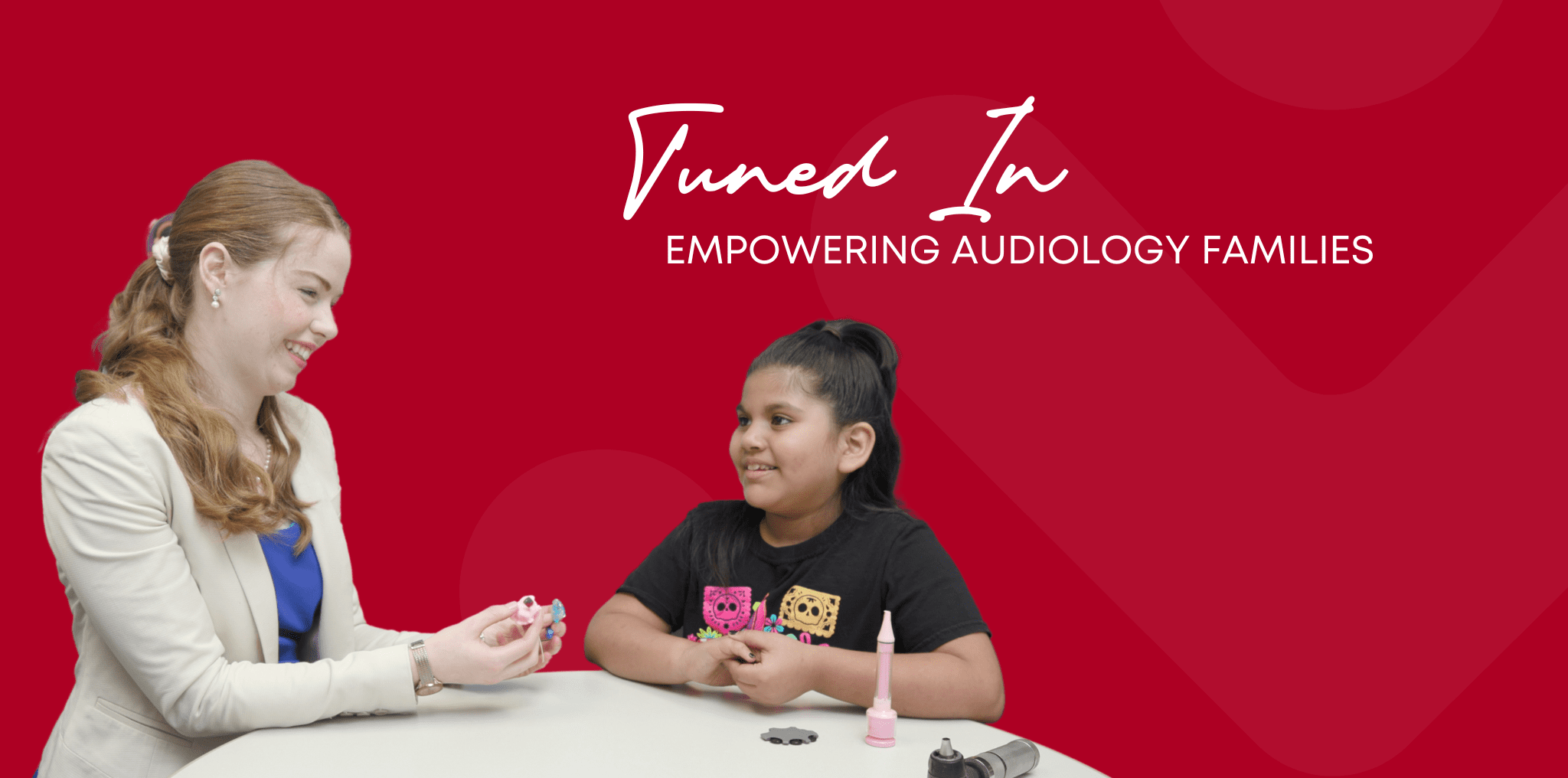 Audiologist EmilyAnn Duffley with patient. Text reads "Tuned In: Empowering Audiology Families"