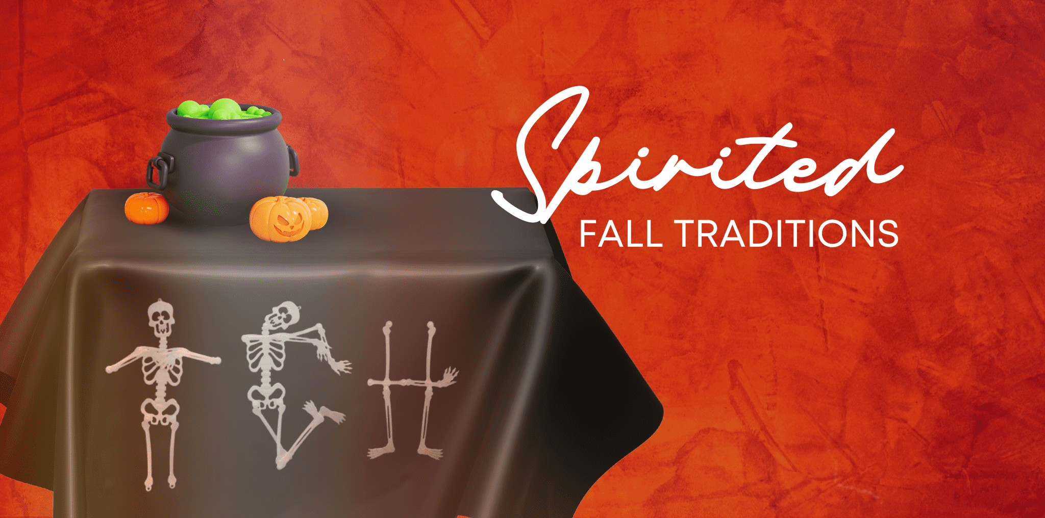 A decorative cauldron and pumpkins atop a table with skeletons spelling TCH. Text reads, Spirited fall traditions.