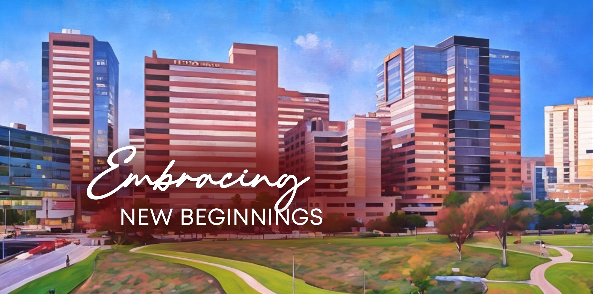 An illustration of Texas Children's Hospital in Houston. Text reads, "Embracing new beginnings."